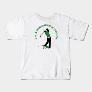 I'm a Responsible Driver Golf Kids T-Shirt